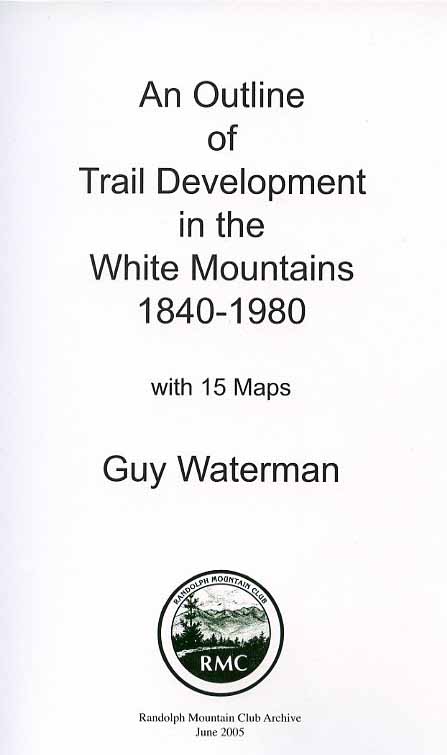 An Outline of Trail Development in the White Mountains 1840-1940